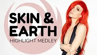 SKIN & EARTH ALBUM: HIGHLIGHT MEDLEY