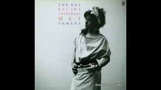 Mai Yamane ／ The Day Before Yesterday