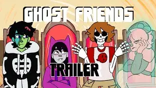 Ghost Friends Pilot (Trailer 1) (Animated Pilot)