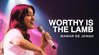 Mawar Eva de Jongh - Worthy Is The Lamb (Hillsong Worship Cover)