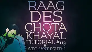 Dekho Sakhi Barsan | Raag Des | Chota Khayal | Bandish | Tutorial #113 | Online Lesson