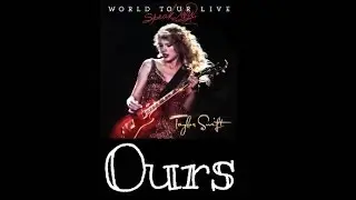 Taylor Swift - Ours (Speak Now World Tour Live) Audio Official