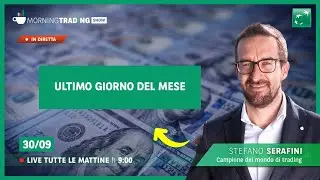 Ultimo giorno del  mese - Morning Trading Show