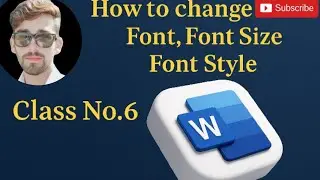 MS Word Fonts | Change Font, Font Size & Font Style (Class 6 Tutorial)