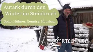Autark im Winter: Umbauten, neue Hühner & Leben ohne Stromnetz