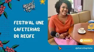 10º edição do Recife Coffee Festival | Programa Cotidiano 05.05.25