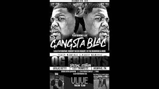 O.G FRIDAY'S GANGSTA BLAC LIVE'