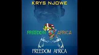 KRYS NJOWE - FREEDOM AFRICA