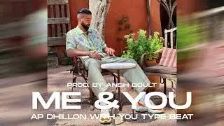 AP Dhillon With You Type Beat 