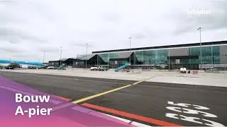 Bouw A-pier op Schiphol 👷