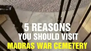 MADRAS WAR CEMETERY | Chennai | 5 REASONS TO VISIT MADRAS WAR CEMETERY
