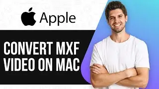 How To Convert MXF Video On Mac