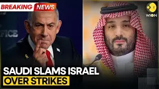 Israel Attacks Iran: Saudi Arabia Condemns Israeli Airstrikes on Iran, Urges Restraint | WION