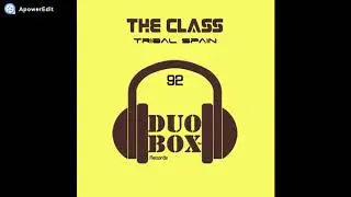 The Class - Tribal Spain (Original Mix)