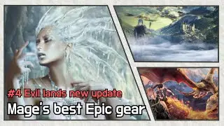 #4 Evil lands New update. Mage's best Epic gear. Farm