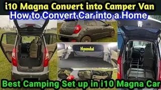 i10 magna convert into camper van | cooking and sleeping in my i10 magna | Indian Camper van |