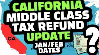 CALIFORNIA INFLATION RELIEF UPDATE : MIDDLE CLASS TAX REFUND WHEN ? JAN & FEB SCHEDULE