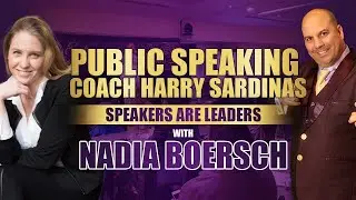 Public Speaking Coach Harry Sardinas - Speakers Are Leaders and Nadia Boersch -  Branding Expert