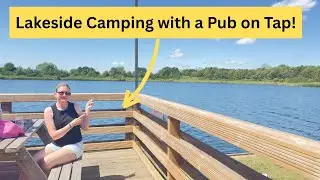 WEEKEND CAMPING AT STANTON LAKES, PEACEFUL ESCAPE WITH A LAKESIDE BAR & BISTRO 🚐🍻