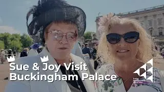 Sue & Joy Visit Buckingham Palace