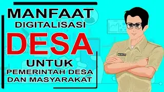 2021 PENGGUNAAN DANA DESA UNTUK DIGITALISASI DESA, APA MANFAATNYA?