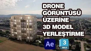 Drone Görüntüsü Üzerine 3D Model Ekleme