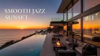 Smooth Jazz Sunset Escape &ndash; Luxury Ocean Mood and Gentle Grooves