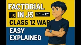 Factorial Program in JavaScript for Class 12 | Easy WAP Explained | Chess With Mohan