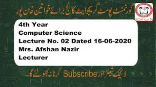 Afshan Nazir 4th Year Computer Science, Lecture No.02 Dated 16.06.2020
