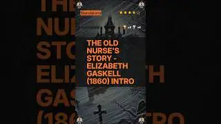 The Old Nurse's Story - Elizabeth Gaskell (1860) Intro