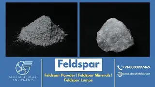 Feldspar Powder | Feldspar Lumps | Feldspar Mineral- Airo Shot Blast Equipments