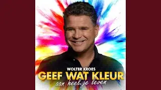 Geef Wat Kleur Aan Heel Je Leven
