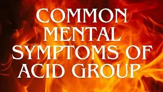 Common mental symptoms of acid group #Acid group in homoeopathy