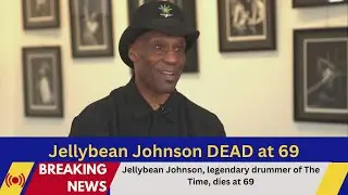 Jellybean Johnson&rsquo;s Tragic Passing EXPOSED