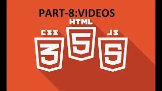 Tutorial-8: VIDEO tag in HTML5