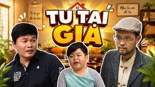 [HÀI HƯỚC] TU TẠI GIA | CƯỜNG CÁ x THÁI SƠN x HUY CUỘI x HÀN TRANG
