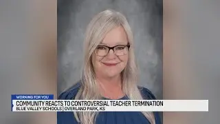 Community reacts to controversial Blue Valley teacher firing