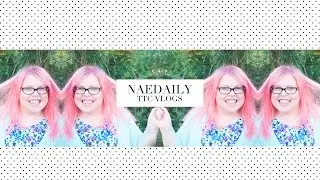 NAEDAILY - TRYING TO CONCEIVE - VLOG - WHAT HAVE I BEEN DOING?
