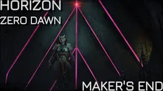 HORIZON ZERO DAWN - Maker's End