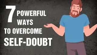 7 Ways To Overcome Self-Doubt | Beat Self Doubt
