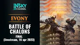 Evony. Battle of Chalons. FINAL  (16.04.2023 Livestream)
