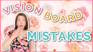 5 Vision Board Mistakes and How to Fix &rsquo;em