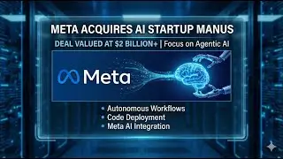 Inside Meta&rsquo;s $2 Billion Manus Acquisition The Strategic Shift to Agentic AI