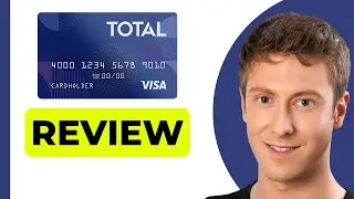 Total Visa Credit Card Review 2025 &ndash; Is It Worth It for Building Credit?