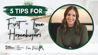 5 Tips for First-Time Homebuyers | KIM BILLS, Realtor | Omaha, NE | Better Homes and Gardens RE