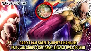 FULL POWER! SAITAMA MENGHANCURKAN GAROU COSMIC DAN BULAN JUPITER | MANGA OPM 167