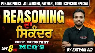 REASONING #38 | SPL. CLASS FOR PSSSB , PUNJAB POLICE , PATWARI 2026 | by Satyam Sir