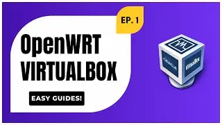 Quick And Simple: Installing Openwrt On Virtualbox (version 23.05.5)