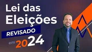 Art. 36 a 41A - Lei das Elei&ccedil;&otilde;es em &aacute;udio - Lei 9.504/97 - REVISADA EM 2024