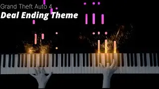 GTA IV Ending Music on Piano Cover |Also Known as (Deal Ending)
